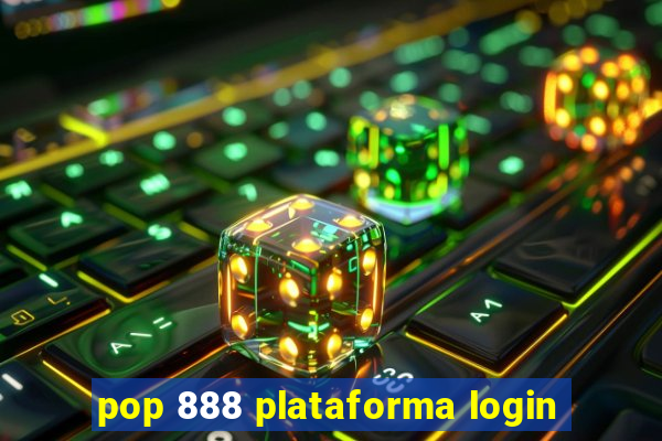 pop 888 plataforma login